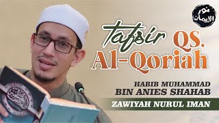 TAFSIR QURAN SURAT AL QORIAH - Habib Muhammad bin Anies Shahab