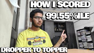 How I Scored 99.55% ILE in JEE Mains in my Drop Year | How I turned from Dropper To Topper #jee #iit