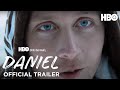 Daniel  official trailer  hbo