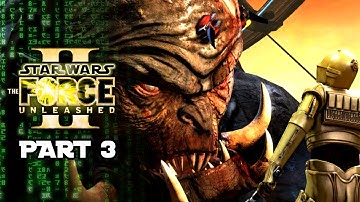 Star Wars The Force Unleashed II: C-3PO Edition! Part 3: Perceptive for a Protocol Droid