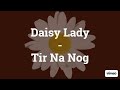 Daisy Lady -  T&iacute;r na n&Oacute;g [Lyrics]