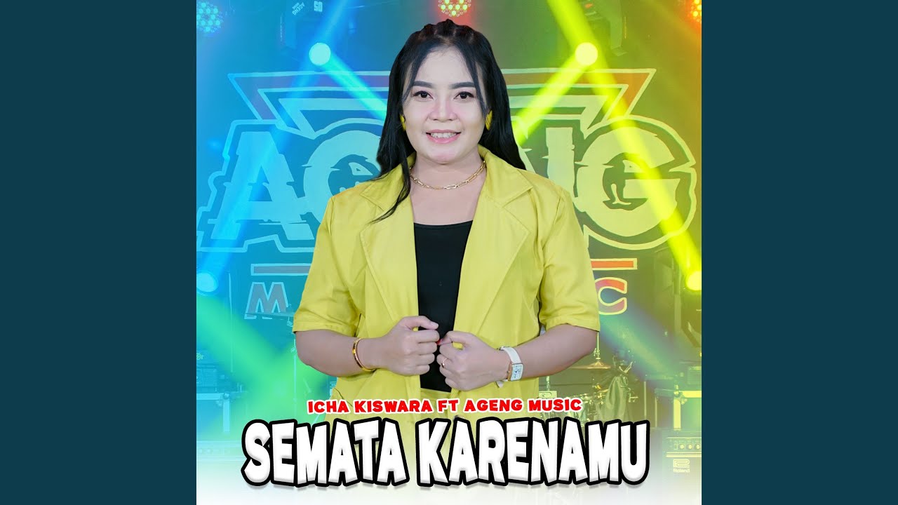 Semata Karenamu (feat. Ageng Music) - YouTube