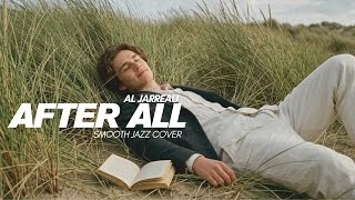 Download lagu AFTER ALL | Al Jarreau | Smooth Jazz Cover
