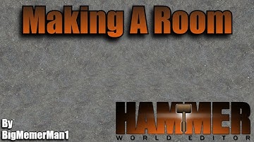Beginner Tutorials - Making a room in Hammer