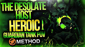 The Desolate Host Heroic - Tomb of Sargeras - Method Sco Guardian Druid Tank POV