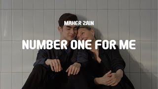 Maher Zain - Number One For Me (Lyrics)