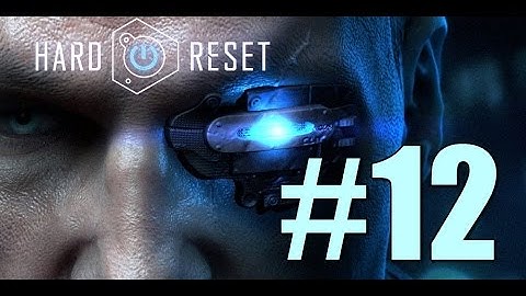 Hard Reset Redux 2016 Gameplay Walkthrough Part 12 Get into the Factory