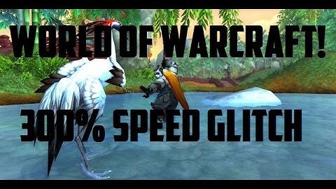 World of Warcraft: 5.4 Glitch! 300% Running Speed for Unlimited Time!