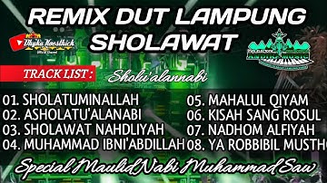 FULL ALBUM_SHOLAWAT VERSI REMIX DUT LAMPUNG_FULL BASS AUDIO JERNIH || Mixdut @musiclampung