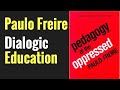 What is Dialogic Education?  Paulo Freire| Opposite of Banking Model of Education| Critical pedagogy