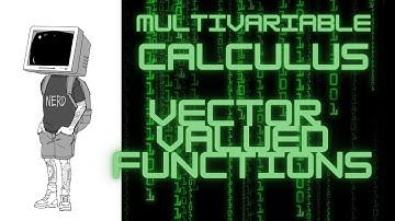 Calculus III: Vector Valued Functions