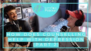 How does Counselling help with Depression (Part 2) | Depression Series - Part 14 |Let