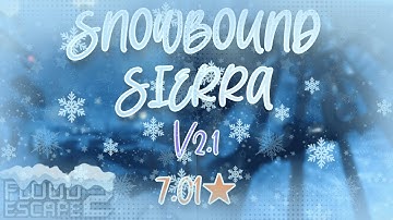 Snowbound Sierra V2.1 [⭐7.01 EXTREME CRAZY] // Flood Escape 2 Community Maps