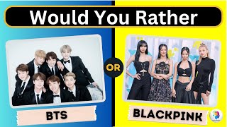 What Would You Rather | BTS vs Blackpink | Kpop Quiz by QuizzoRama 493 views 9 days ago 8 minutes, 4 seconds