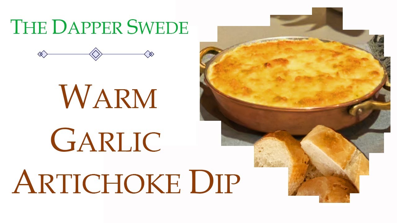 Warm Garlic Artichoke Dip by The Dapper Swede. Super Easy And A Total
