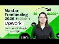 Upwork Masterclass 2026 (Bangla) | Module:- 1 - How to Create Upwork Account (Step-by-Step)