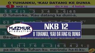 NKB 12 - O TUHANKU KAU DATANG KE DUNIA