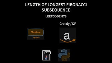 Length of Longest Fibonacci Subsequence - Leetcode 873 | Greedy and Dynamic programming