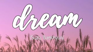 Dream | Suzy , Baekhyun | lyrics | @feeldmuzic