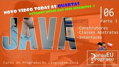 Curso de Programação Linguagem JAVA (PT-PT) - 6 ( Part 3 )