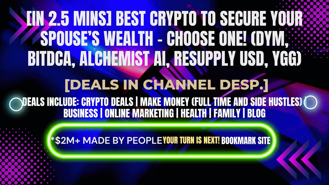 [In 2.5 mins] Choose One! (DYM, BitDCA, Alchemist AI, Resupply USD, YGG) [Crypto Deals In Desp.]