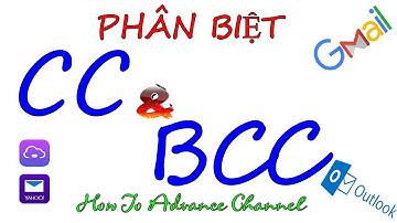 Phân Biệt Sự Khác Nhau Giữa CC Và BCC Khi Gửi Thư Gmail Outlook Yahoo | What Is Cc and Bcc Email?