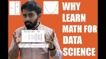 Math For Data Science | Practical reasons to learn math for Machine/Deep Learning