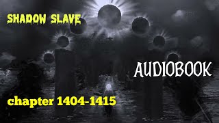 Shadow Slave Novel Explanation In hindi|AUDIOBOOK| Chapter 1404-1415