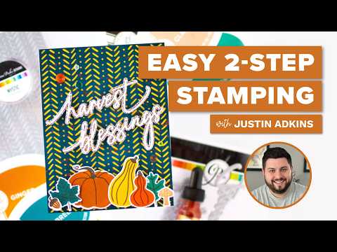 Gourd-ness Gracious! Easy 2-Step Stamping with Justin