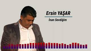 Ersin YAŞAR - İnan Sevdiğim Resimi