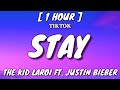 The Kid LAROI STAY Lyrics 1 Hour Loop Ft Justin Bieber TikTok Song mp3