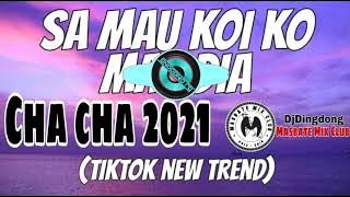 CHA CHA Sa mau koi | Ko mau dia [Dj dingdong Remix]  Tiktok Remix