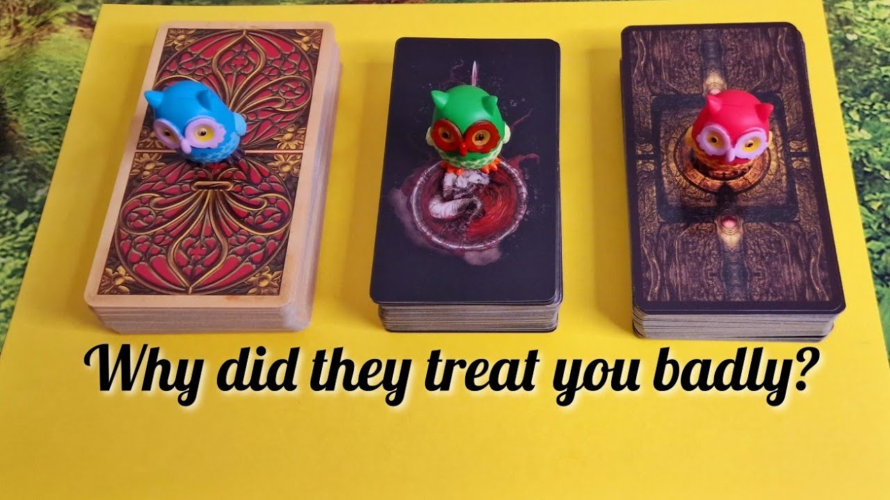 🔮 Why did they treat you so badly? pick a card tarot ⚖️ timeless ✨️