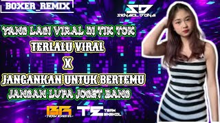 New Dj Ii Terlalu Viral X Jangankan Untuk Bertemu Jedag Jedug Viral 2025