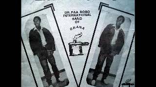 Dr. Paa Bobo International Band Of Ghana ‎– Ehye Wo Bo 80s GHANA Highlife Afrobeat Music FULL Album