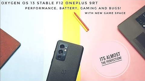 Oxygen OS 13 stable F12  OnePlus 9rt review performance, battery, gaming: The perfection!