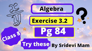 TN 8th ch 3 algebra pg 84 Try these explained by Sridevi Mam