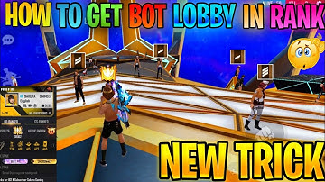 HOW TO GET BOT LOBBY IN RANKED GAME FREE FIRE | FIND BOT LOBBY IN RANKED GAME NEW TRICK REVEALED |