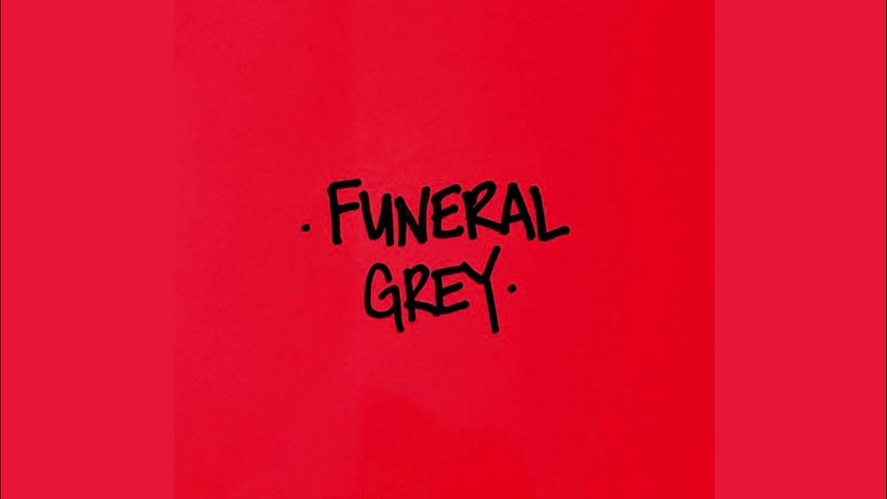 Waterparks FUNERAL GREY (Extended) YouTube