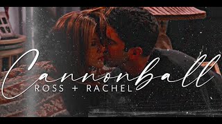 Ross + Rachel || Cannonball