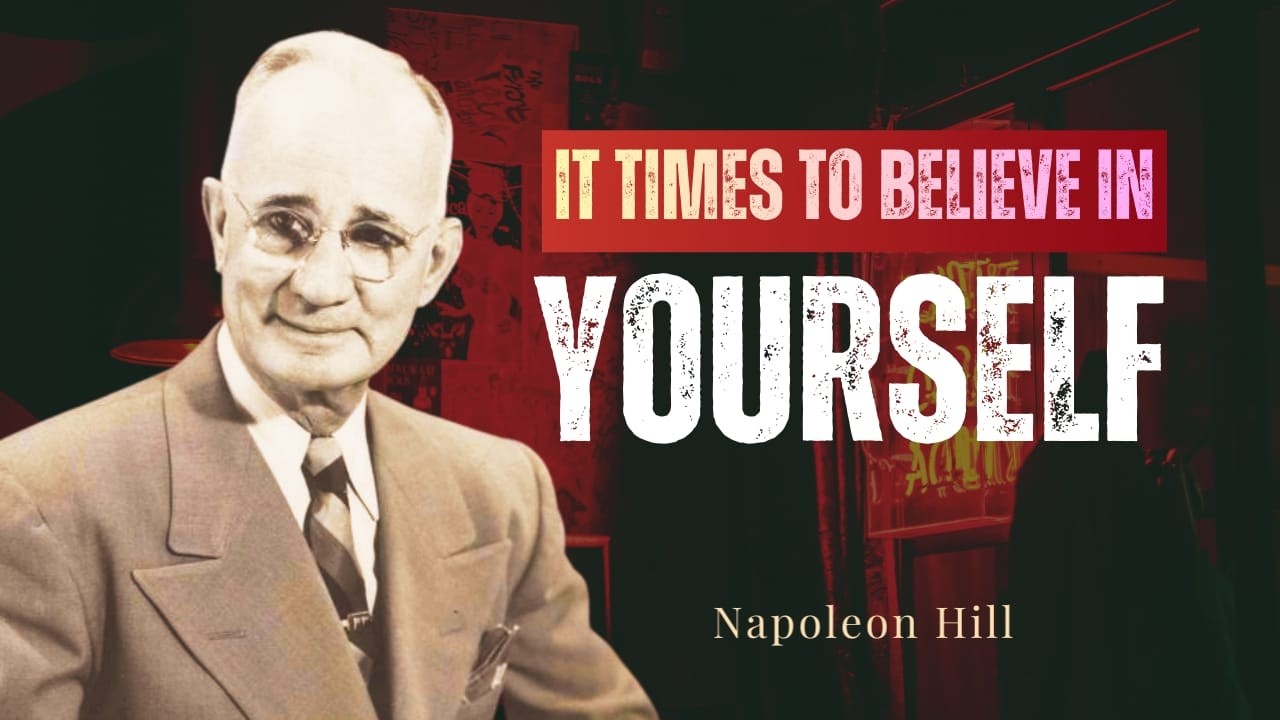 IT'S TIME TO BELIEVE IN YOURSELF by Napoleon Hill || #motivation