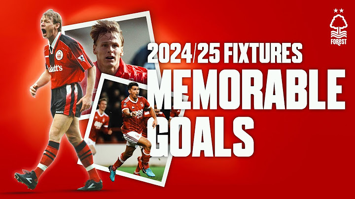Memorable Goals Against EVERY Opponent! ⚽️ | Forest's 2024/25 Premier League Fixtures Revealed 🗓
