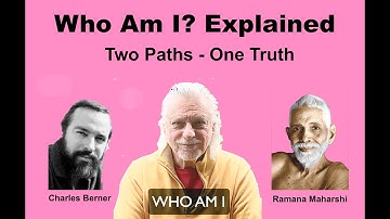 Ramana Maharshi, Self Enquiry & Charles Berner, the Enlightenment Intensive: Two Paths, One Truth