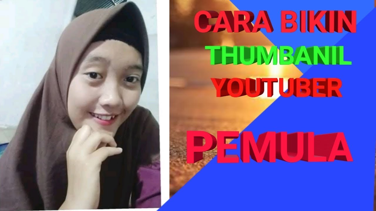 Cara bikin thumbanil youtube 