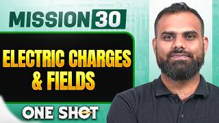 ELECTRIC CHARGES & FIELDS in ONE SHOT || All Concepts, Tricks & PYQs | NEET 2026