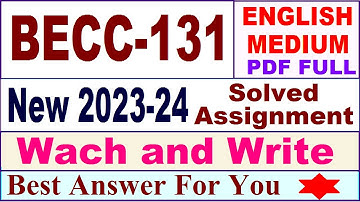 becc 131 solved assignment 2023-24 in English / becc 131 solved assignment 2024 / becc 131 english