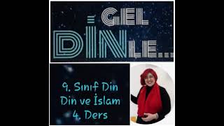 9. Sınıf Din Din Ve İslam Ün. 4. Ders