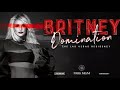 Britney Spears - Intro/Toxic (Domination Studio Version)