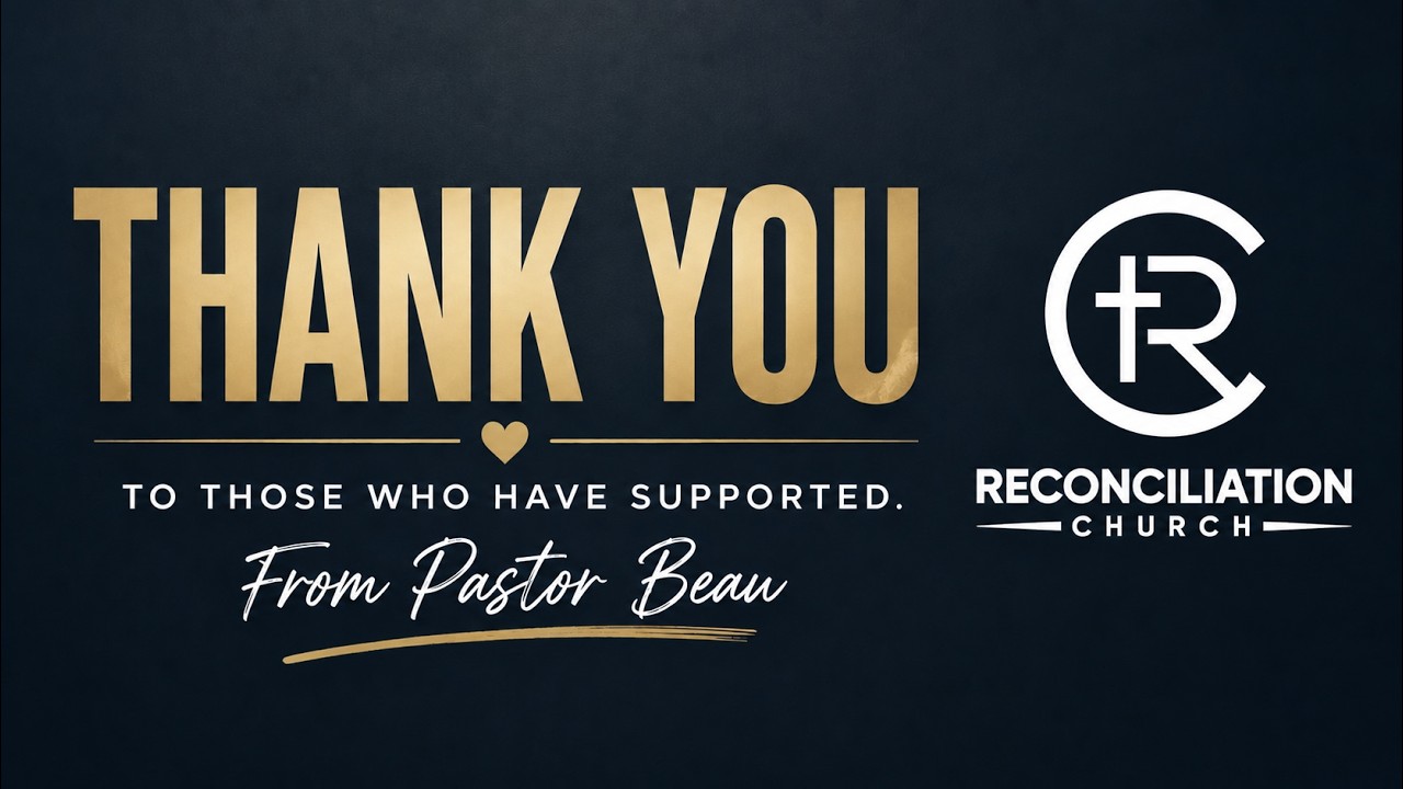 Thank you + Updates from Pastor Beau