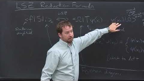 Lecture 10 LSZ Reduction